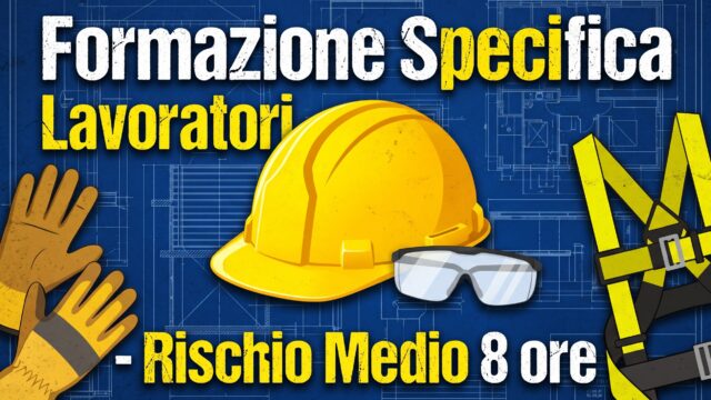 Formazione Specifica Lavoratori – Rischio Medio